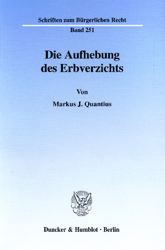 Die Aufhebung des Erbverzichts Die Aufhebung des Erbverzichts