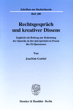 Rechtsgespräch und kreativer Dissens Rechtsgespräch und kreativer Dissens