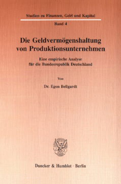 Die Geldvermögenshaltung von Produktionsunternehmen Die Geldvermögenshaltung von Produktionsunternehmen