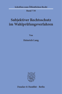 Subjektiver Rechtsschutz im Wahlprüfungsverfahren