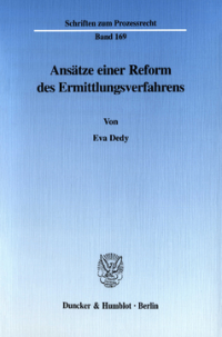 Ansätze einer Reform des Ermittlungsverfahrens