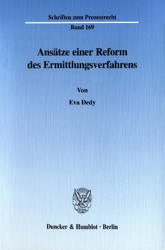 Ansätze einer Reform des Ermittlungsverfahrens Ansätze einer Reform des Ermittlungsverfahrens