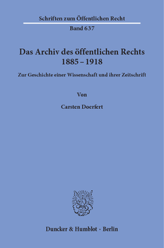 Das Archiv des öffentlichen Rechts 1885 - 1918 Das Archiv des öffentlichen Rechts 1885 - 1918