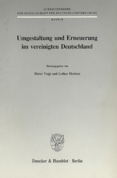 Umgestaltung und Erneuerung im vereinigten Deutschland Umgestaltung und Erneuerung im vereinigten Deutschland