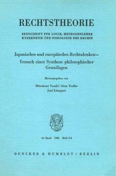 Japanisches und europäisches Rechtsdenken - Versuch einer Synthese philosophischer Grundlagen Japanisches und europäisches Rechtsdenken - Versuch einer Synthese philosophischer Grundlagen