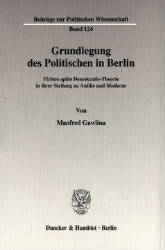 Grundlegung des Politischen in Berlin Grundlegung des Politischen in Berlin