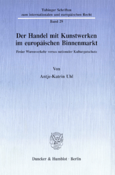 Der Handel mit Kunstwerken im europäischen Binnenmarkt Der Handel mit Kunstwerken im europäischen Binnenmarkt
