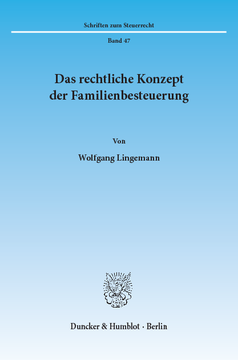 Das rechtliche Konzept der Familienbesteuerung Das rechtliche Konzept der Familienbesteuerung