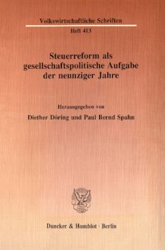 Steuerreform als gesellschaftspolitische Aufgabe der neunziger Jahre Steuerreform als gesellschaftspolitische Aufgabe der neunziger Jahre
