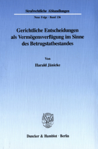 Gerichtliche Entscheidungen als Vermögensverfügung im Sinne des Betrugstatbestandes