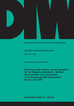 Berechnung der Kosten und der Ausgaben für die Wege des Eisenbahn-, Straßen-, Binnenschiffs- und Luftverkehrs in der Bundesrepublik Deutschland für das Jahr 1987 Berechnung der Kosten und der Ausgaben für die Wege des Eisenbahn-, Straßen-, Binnenschiffs- und Luftverkehrs in der Bundesrepublik Deutschland für das Jahr 1987