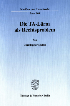 Die TA-Lärm als Rechtsproblem Die TA-Lärm als Rechtsproblem