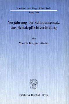Verjährung bei Schadensersatz aus Schutzpflichtverletzung Verjährung bei Schadensersatz aus Schutzpflichtverletzung