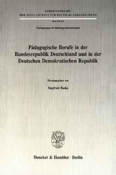 Pädagogische Berufe in der Bundesrepublik Deutschland und in der Deutschen Demokratischen Republik Pädagogische Berufe in der Bundesrepublik Deutschland und in der Deutschen Demokratischen Republik