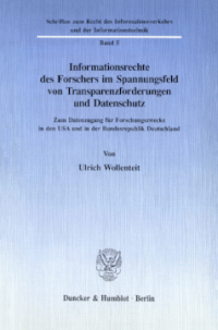 Informationsrechte des Forschers im Spannungsfeld von Transparenzforderungen und Datenschutz