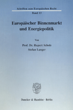 Europäischer Binnenmarkt und Energiepolitik Europäischer Binnenmarkt und Energiepolitik