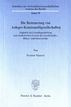 Die Besteuerung von Anleger-Kommanditgesellschaften Die Besteuerung von Anleger-Kommanditgesellschaften