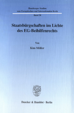 Staatsbürgschaften im Lichte des EG-Beihilfenrechts Staatsbürgschaften im Lichte des EG-Beihilfenrechts