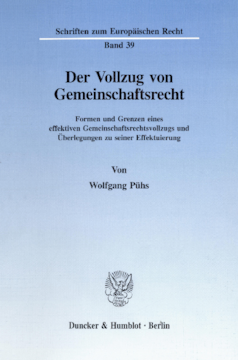 Der Vollzug von Gemeinschaftsrecht Der Vollzug von Gemeinschaftsrecht