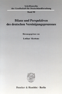 Bilanz und Perspektiven des deutschen Vereinigungsprozesses Bilanz und Perspektiven des deutschen Vereinigungsprozesses