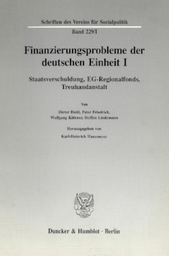 Finanzierungsprobleme der deutschen Einheit I Finanzierungsprobleme der deutschen Einheit I