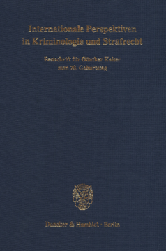 Internationale Perspektiven in Kriminologie und Strafrecht Internationale Perspektiven in Kriminologie und Strafrecht
