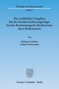 Die rechtlichen Vorgaben für die Sozialversicherungsträger bei der Bestimmung des Rechtsstatus ihrer Bediensteten