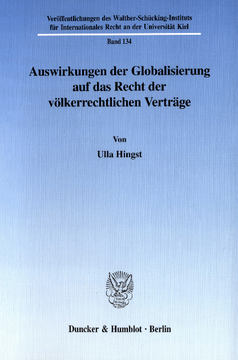 Auswirkungen der Globalisierung auf das Recht der völkerrechtlichen Verträge Auswirkungen der Globalisierung auf das Recht der völkerrechtlichen Verträge