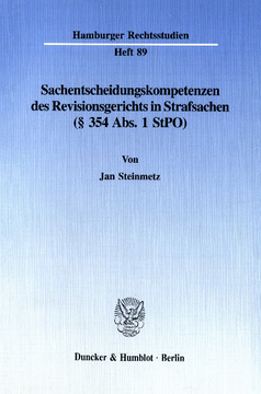 Sachentscheidungskompetenzen des Revisionsgerichts in Strafsachen (§ 354 Abs. 1 StPO) Sachentscheidungskompetenzen des Revisionsgerichts in Strafsachen (§ 354 Abs. 1 StPO)
