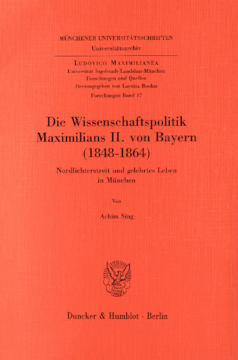 Die Wissenschaftspolitik Maximilians II. von Bayern (1848 - 1864) Die Wissenschaftspolitik Maximilians II. von Bayern (1848 - 1864)