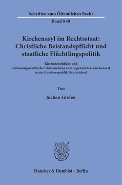 Kirchenasyl im Rechtsstaat: Christliche Beistandspflicht und staatliche Flüchtlingspolitik Kirchenasyl im Rechtsstaat: Christliche Beistandspflicht und staatliche Flüchtlingspolitik