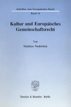 Kultur und Europäisches Gemeinschaftsrecht Kultur und Europäisches Gemeinschaftsrecht