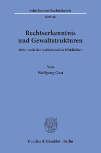 Rechtserkenntnis und Gewaltstrukturen
