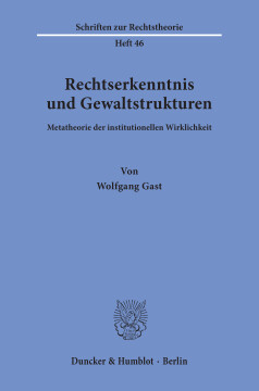 Rechtserkenntnis und Gewaltstrukturen Rechtserkenntnis und Gewaltstrukturen