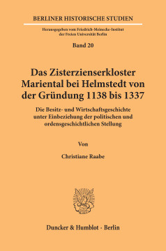 Das Zisterzienserkloster Mariental bei Helmstedt von der Gründung 1138 bis 1337 Das Zisterzienserkloster Mariental bei Helmstedt von der Gründung 1138 bis 1337