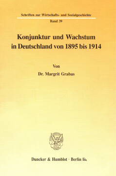 Konjunktur und Wachstum in Deutschland von 1895 bis 1914 Konjunktur und Wachstum in Deutschland von 1895 bis 1914
