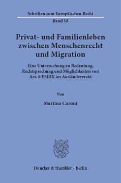 Privat- und Familienleben zwischen Menschenrecht und Migration Privat- und Familienleben zwischen Menschenrecht und Migration