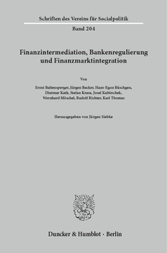 Finanzintermediation, Bankenregulierung und Finanzmarktintegration Finanzintermediation, Bankenregulierung und Finanzmarktintegration