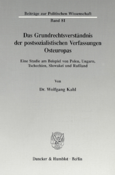 Das Grundrechtsverständnis der postsozialistischen Verfassungen Osteuropas Das Grundrechtsverständnis der postsozialistischen Verfassungen Osteuropas