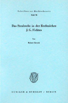 Das Strafrecht in der Rechtslehre J. G. Fichtes Das Strafrecht in der Rechtslehre J. G. Fichtes