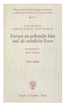 Europa als politische Idee und als rechtliche Form Europa als politische Idee und als rechtliche Form