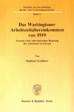 Das Washingtoner Arbeitszeitübereinkommen von 1919 Das Washingtoner Arbeitszeitübereinkommen von 1919