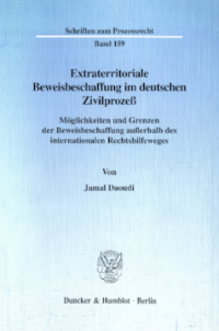 Extraterritoriale Beweisbeschaffung im deutschen Zivilprozeß