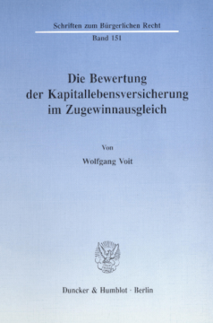 Die Bewertung der Kapitallebensversicherung im Zugewinnausgleich Die Bewertung der Kapitallebensversicherung im Zugewinnausgleich