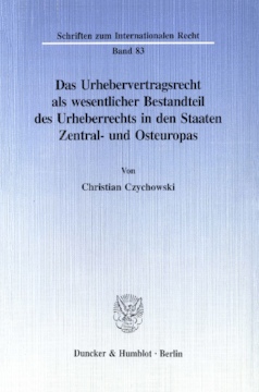 Das Urhebervertragsrecht als wesentlicher Bestandteil des Urheberrechts in den Staaten Zentral- und Osteuropas Das Urhebervertragsrecht als wesentlicher Bestandteil des Urheberrechts in den Staaten Zentral- und Osteuropas