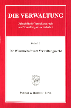 Die Wissenschaft vom Verwaltungsrecht Die Wissenschaft vom Verwaltungsrecht