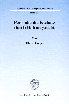 Persönlichkeitsschutz durch Haftungsrecht Persönlichkeitsschutz durch Haftungsrecht