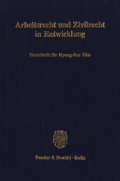 Arbeitsrecht und Zivilrecht in Entwicklung Arbeitsrecht und Zivilrecht in Entwicklung