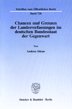 Chancen und Grenzen der Landesverfassungen im deutschen Bundesstaat der Gegenwart Chancen und Grenzen der Landesverfassungen im deutschen Bundesstaat der Gegenwart