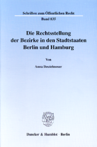 Die Rechtsstellung der Bezirke in den Stadtstaaten Berlin und Hamburg